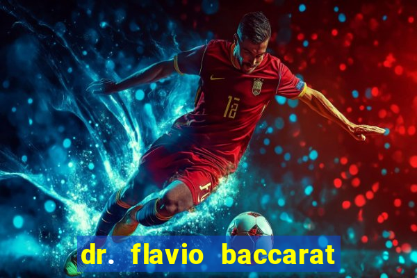 dr. flavio baccarat franco montoro